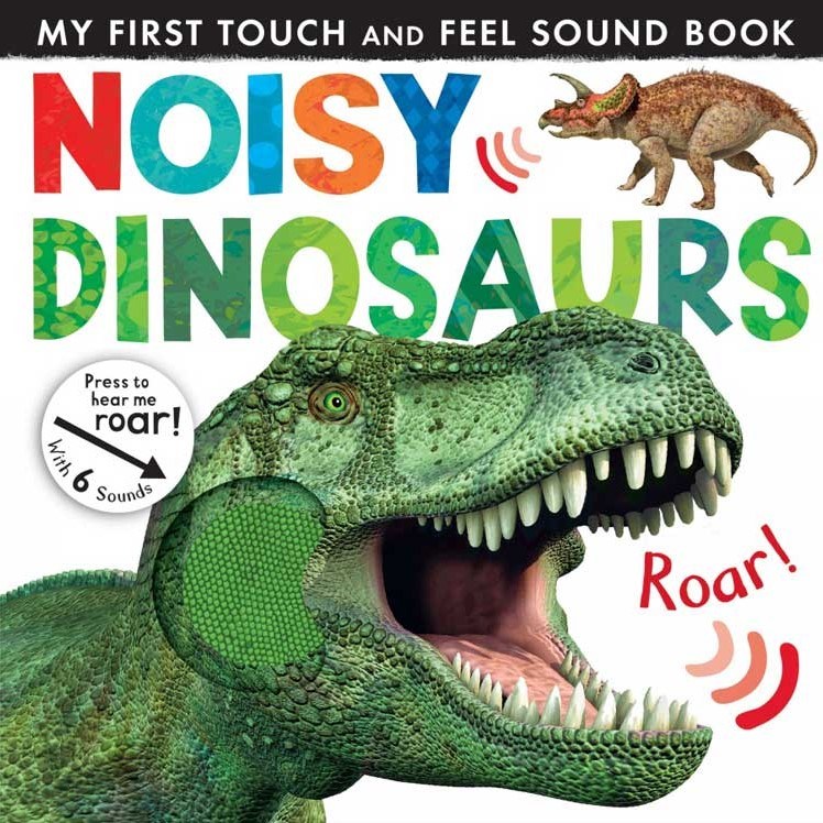 My First Touch and Feel Sound Book: Noisy Dinosaur (New Edition) Eğitici Kitap 