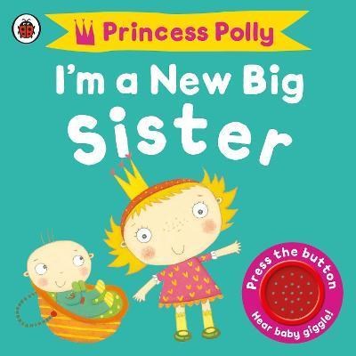 I'm a New Big Sister: A Princess Polly book Eğitici Kitap 