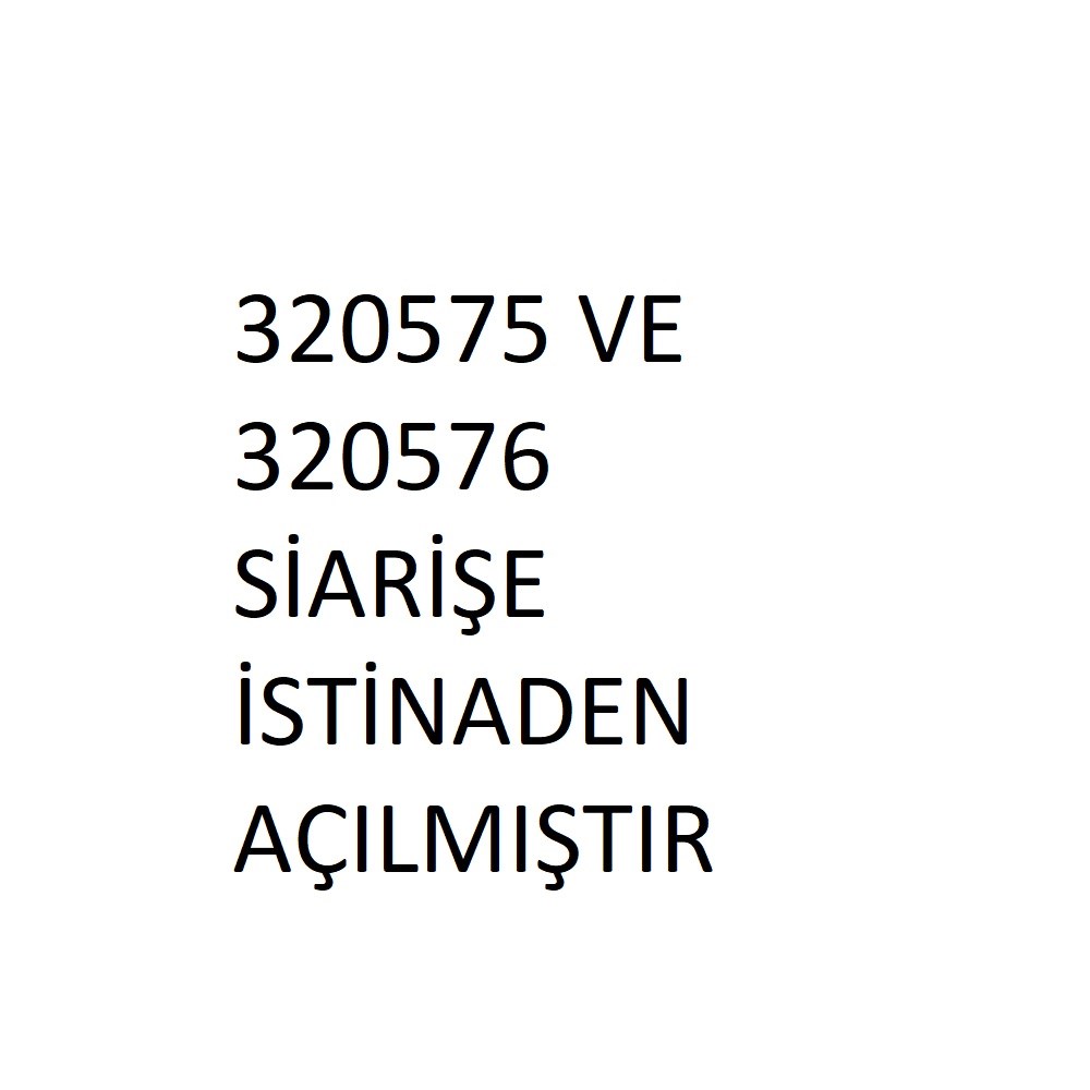 DENEME ÜRÜNÜ 320575-76 SİPARİŞE İSTİNADEN 