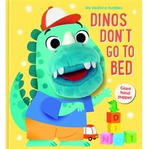 My Bedtime Buddies:Dinos Don't Go to Bed