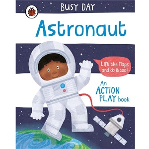 Busy Day:Astronaut:An action play book