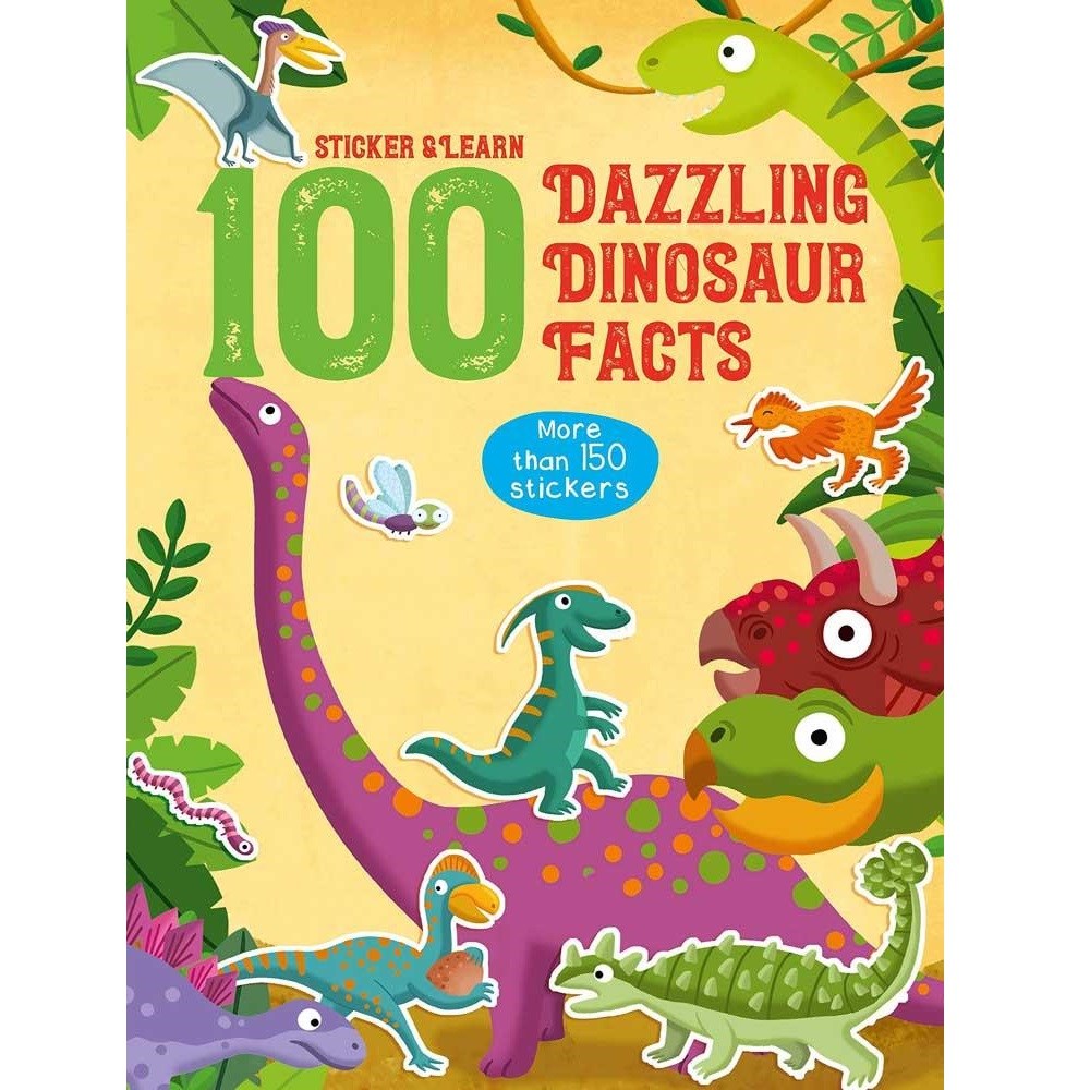 100 Facts Sticker and Learn: Dazzling Dinosaur Facts 