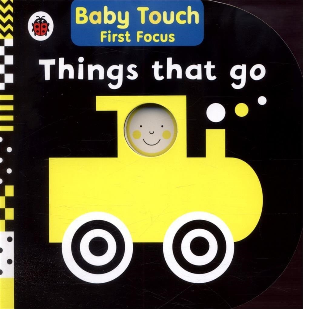 Things That Go: Baby Touch First Focus 