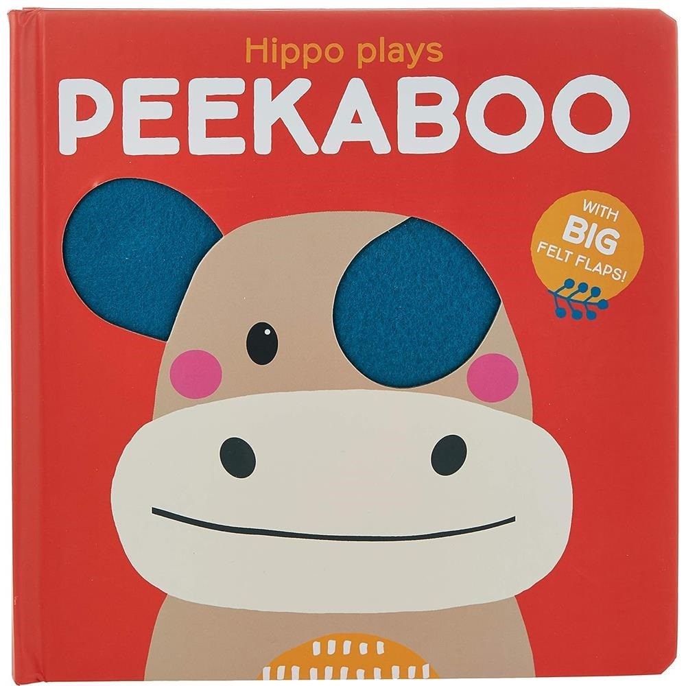 Peekaboo with Felt Flaps: Hippo Plays Peekaboo 