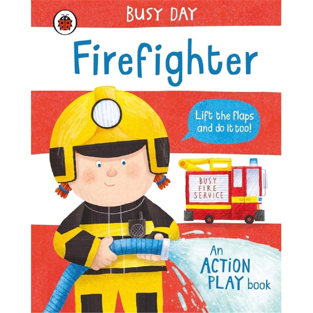 Busy Day: Firefighter : An action play book 