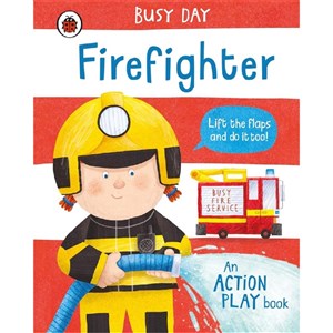 Busy Day: Firefighter : An action play book