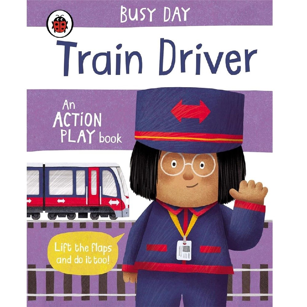 Busy Day: Train Driver : An action play book 