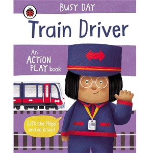 Busy Day:Train Driver:An action play book