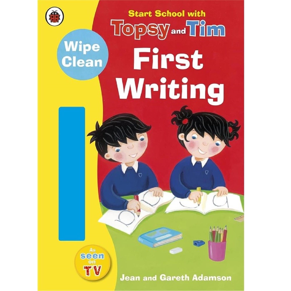 Start School With Topsy And Tim: Wipe Clean First Writing 