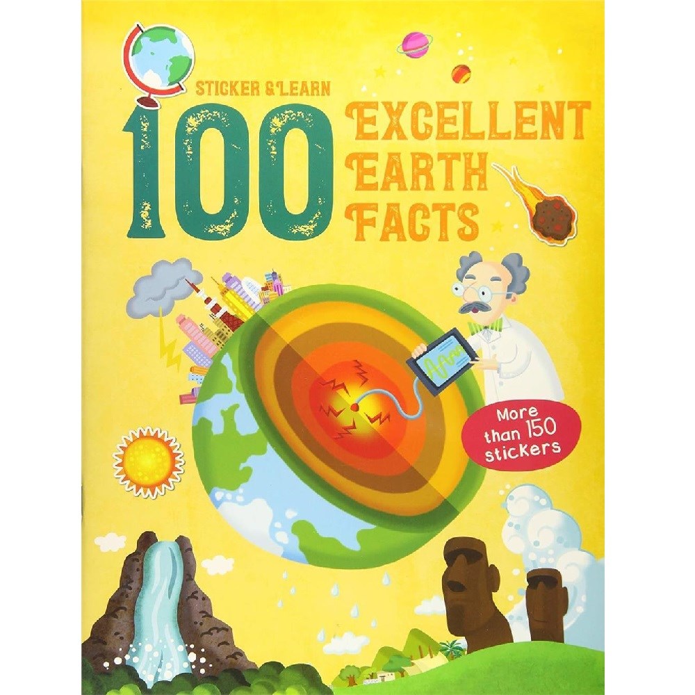 100 Facts Sticker and Learn: Excellent Earth Facts 