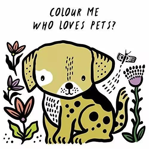 Colour Me: Who Loves Pets 