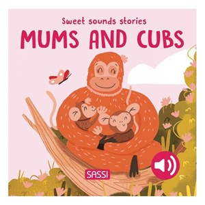 Sweet Sound Stories - Mum and Cubs