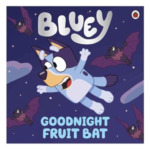 Bluey - Goodnight Fruit Bat