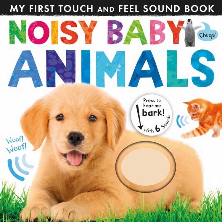 My First Touch and Feel Sound Book: Noisy Baby Animal (New Edition) Eğitici Kitap