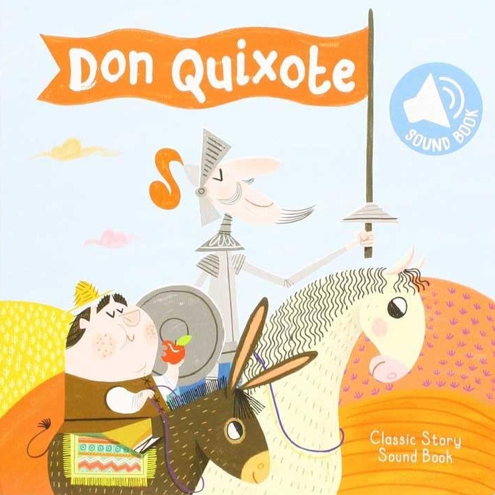 Classic Story Sound Book: Don Quixote