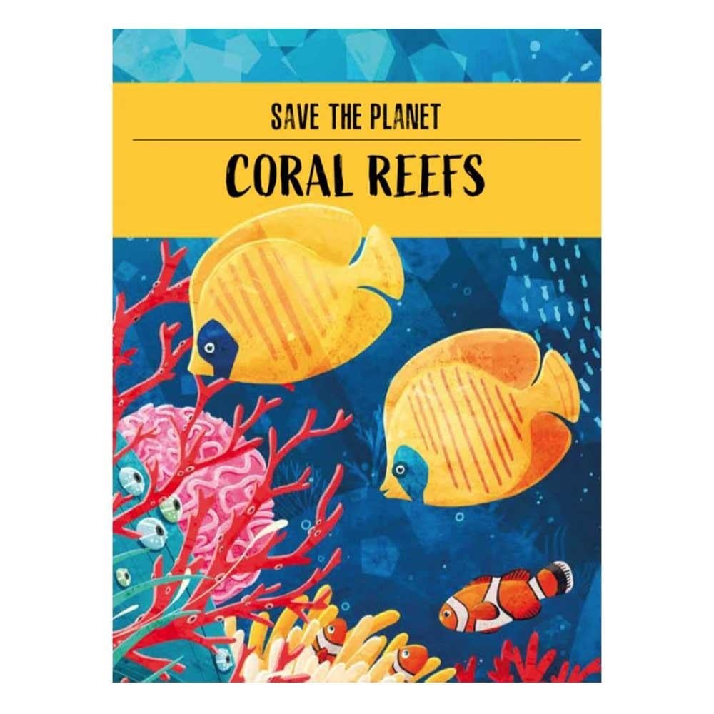 Save The Planet - The Coral Reef