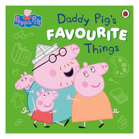 Peppa Pig - Daddy Pigs Favourite Things