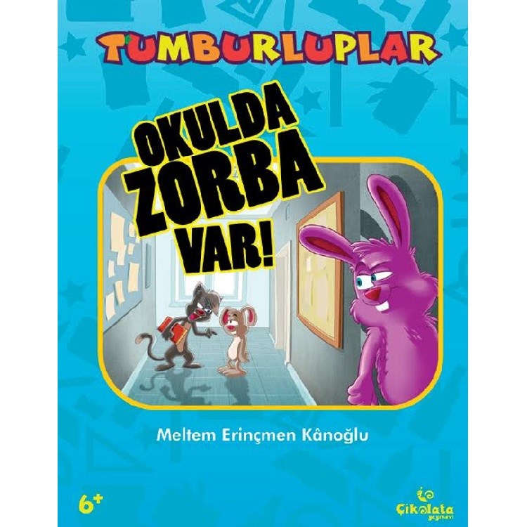 Çikolata Yayınevi Tumburluplar Okulda Zorba Var