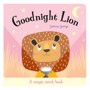 Goodnight Lion - A Magic Torch Book