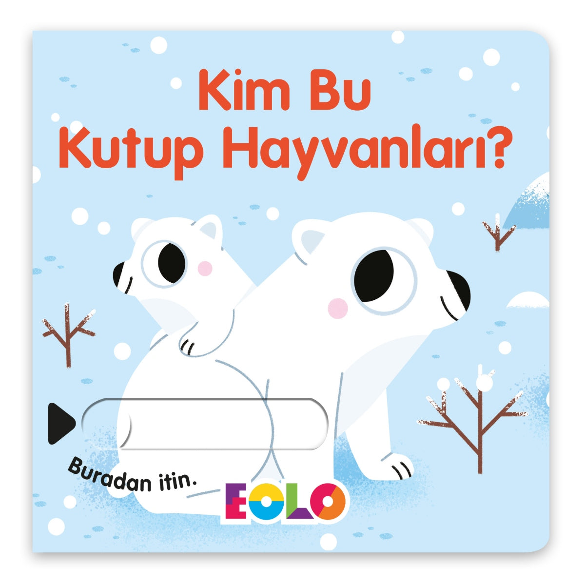 Eolo Sürgülü Kitap - Kim Bu Kutup Hayvanları?