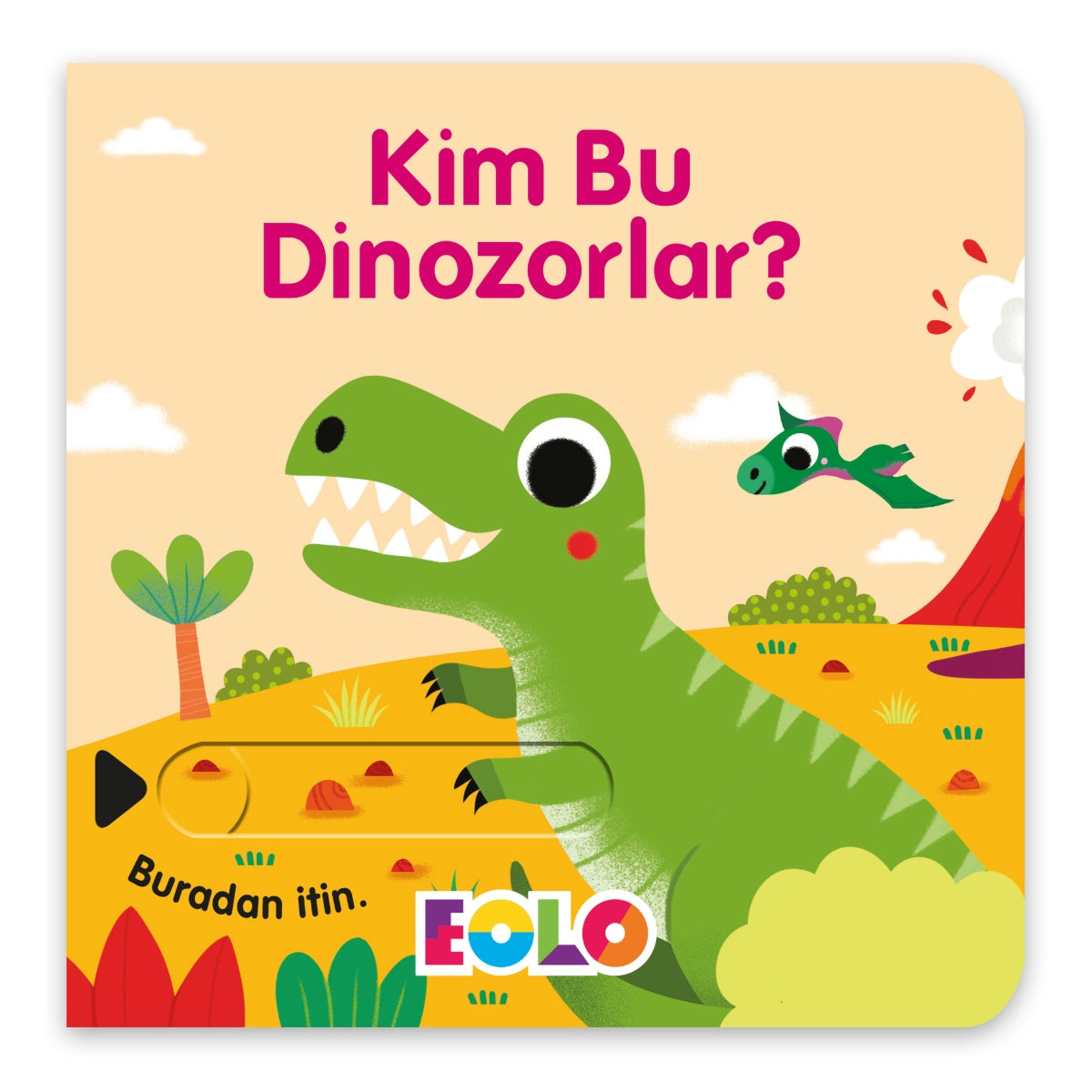 Eolo Sürgülü Kitap - Kim Bu Dinozorlar?